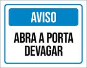 Placa De Sinalização - Aviso Abra A Porta Devagar 36X46