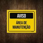 Placa De Sinalização - Aviso Área De Manutenção 36X46