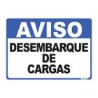 Placa de Sinalização Aviso Desembarque de Cargas - Império da Impressão