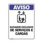 Placa de Sinalização Aviso Elevador Exclusivo de Serviços e Cargas - Império da Impressão