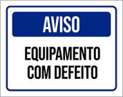 Placa De Sinalização - Aviso Equipamento Com Defeito 27X35