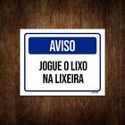 Placa De Sinalizaçao De Jogue Lixo Na Lixeira 0,300x 0,200