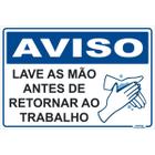 Placa de Sinalização Aviso Lave as Mãos Antes de Retornar ao Trabalho