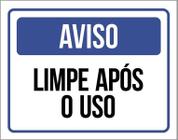 Placa De Sinalização - Aviso Limpe Após O Uso 36X46