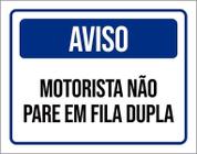 Placa De Sinalização - Aviso Motorista Não Pare Fila 18X23