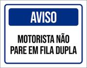 Placa De Sinalização - Aviso Motorista Não Pare Fila 36X46