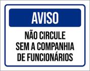 Placa De Sinalização - Aviso Não Circule Sem Companhia 36X46