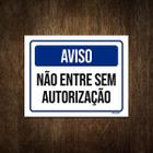 Placa De Sinalização - Aviso Não Entre Autorização 27X35