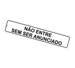 Placa de Sinalização Aviso: Não Entre Sem Ser Anunciado Adesiva, 5x25 cm, Poliestireno (PS) - Look Placas de Sinalização