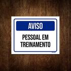 Placa De Sinalização - Aviso Pessoal Treinamento 36X46