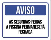 Placa De Sinalização - Aviso Piscina Fechada 18X23