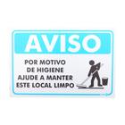 Placa de Sinalização AVISO POR MOTIVO DE HIGIENE AJUDE A MANTER ESTE LOCAL LIMPO Ref PR4001 ENCARTALE - Encart'Ale