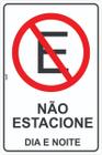 Placa de Sinalização Aviso Proibido Estacionar Dia e Noite Estacionamento - Look Placas de Sinalização