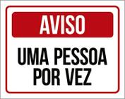 Placa De Sinalização - Aviso Uma Pessoa Por Vez 27X35