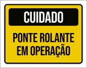 Placa De Sinalização - Cuidado Ponte Rolante Operação 18X23