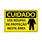 Placa De Sinalização Cuidado Use Roupas De Proteção Nesta Área 30x20 Ecom IA - SC31 F9e