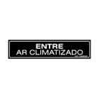 Placa De Sinalização Entre Ar Climatizado 30x7 Qi Comunicação - A-424 Q1a