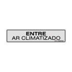 Placa De Sinalização Entre Ar Climatizado 30x7 Qi Comunicação - B-524 Q1a