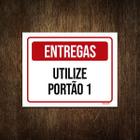 Placa De Sinalização - Entregas Utilize Portão 1 27X35