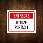 Placa De Sinalização - Entregas Utilize Portão 1 36x46 - Sinalizo