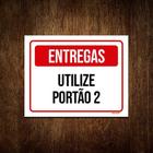 Placa De Sinalização - Entregas Utilize Portão 2 27x35 - Sinalizo