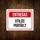 Placa De Sinalização - Entregas Utilize Portão 2 36X46