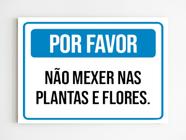 Placa de sinalização favor não mexer nas plantas e flores A4