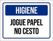 Placa De Sinalização - Higiene Jogue Papel No Cesto 27X35