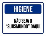 Placa De Sinalização - Higiene Não Seja Sujismundo 18X23