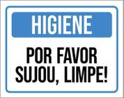 Placa De Sinalização - Higiene Por Favor Sujou Limpe 18X23