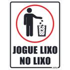 Placa Aviso Jogue Lixo Na Lixeira Cesta Local Limpo 15x20cm