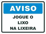 Placa De Sinalizaçao De Jogue Lixo Na Lixeira 0,300x 0,200