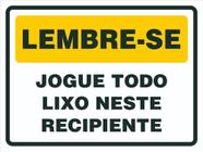 Placa De Sinalizaçao De Jogue Lixo Na Lixeira 0,300x 0,200