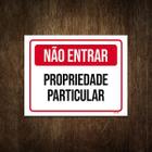 Placa De Sinalização Não Entrar Propriedade Particular 18X23