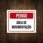 Placa De Sinalização - Perigo Área De Movimentação 36X46