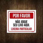 Placa De Sinalização - Por Favor Lixeira Particular 18X23