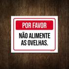 Placa De Sinalização Por Favor Não Alimente As Ovelhas 18X23