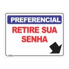 Placa de Sinalização Preferencial Retire Sua Senha 3 - Império da Impressão