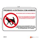 Placa de Sinalização Proibida a Entrada com Animais