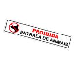 Placa de Sinalização Proibida Entrada de Animais 5x25cm - Look Placas de Sinalização