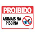 Placa de Sinalização Proibido Animais na Piscina - Império da Impressão