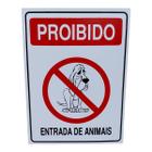 Placa de Sinalização PROIBIDO ENTRADA DE ANIMAIS 15x20 cm - ASELETRO