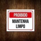 Placa De Sinalização - Proibido Mantenha Limpo 36x46