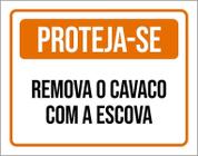 Placa De Sinalização - Proteja-Se Remova Cacaco Escova 18X23