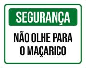 Placa De Sinalização - Segurança Não Olhe Maçarico 18x23