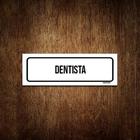 Placa De Sinalização Setor - Dentista (30X10)