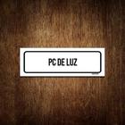 Placa De Sinalização Setor - Pc De Luz (30X10)