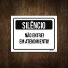 Placa De Sinalização Silêncio Não Entre Em Atendimento 27X35