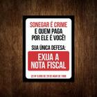 Placa De Sinalização - Sonegar A Crime Exija A Nota Fiscal