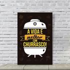 Placa Decorativa A Vida é Melhor Com Churrasco